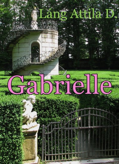 Láng Attila D.: Gabrielle című Ifjúsági könyvének borítója
