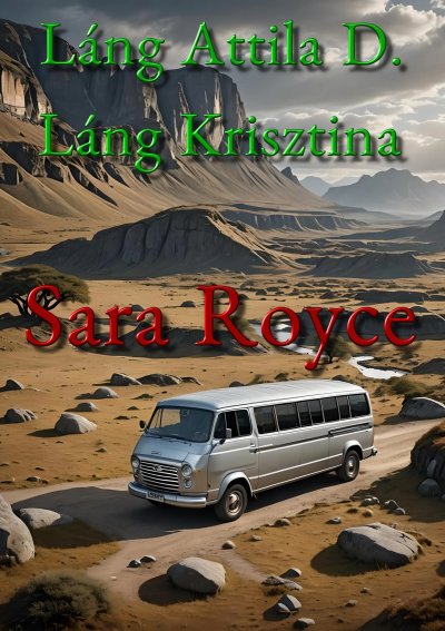 Láng Attila D.: Sara Royce című Sci-fi könyvének borítója