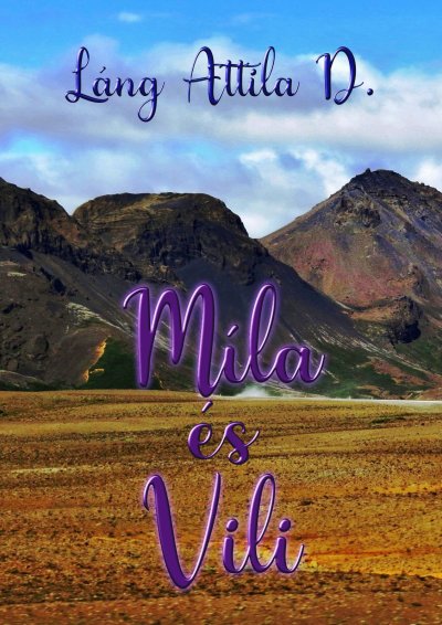 Láng Attila D.: Míla és Vili című Ifjúsági könyvének borítója